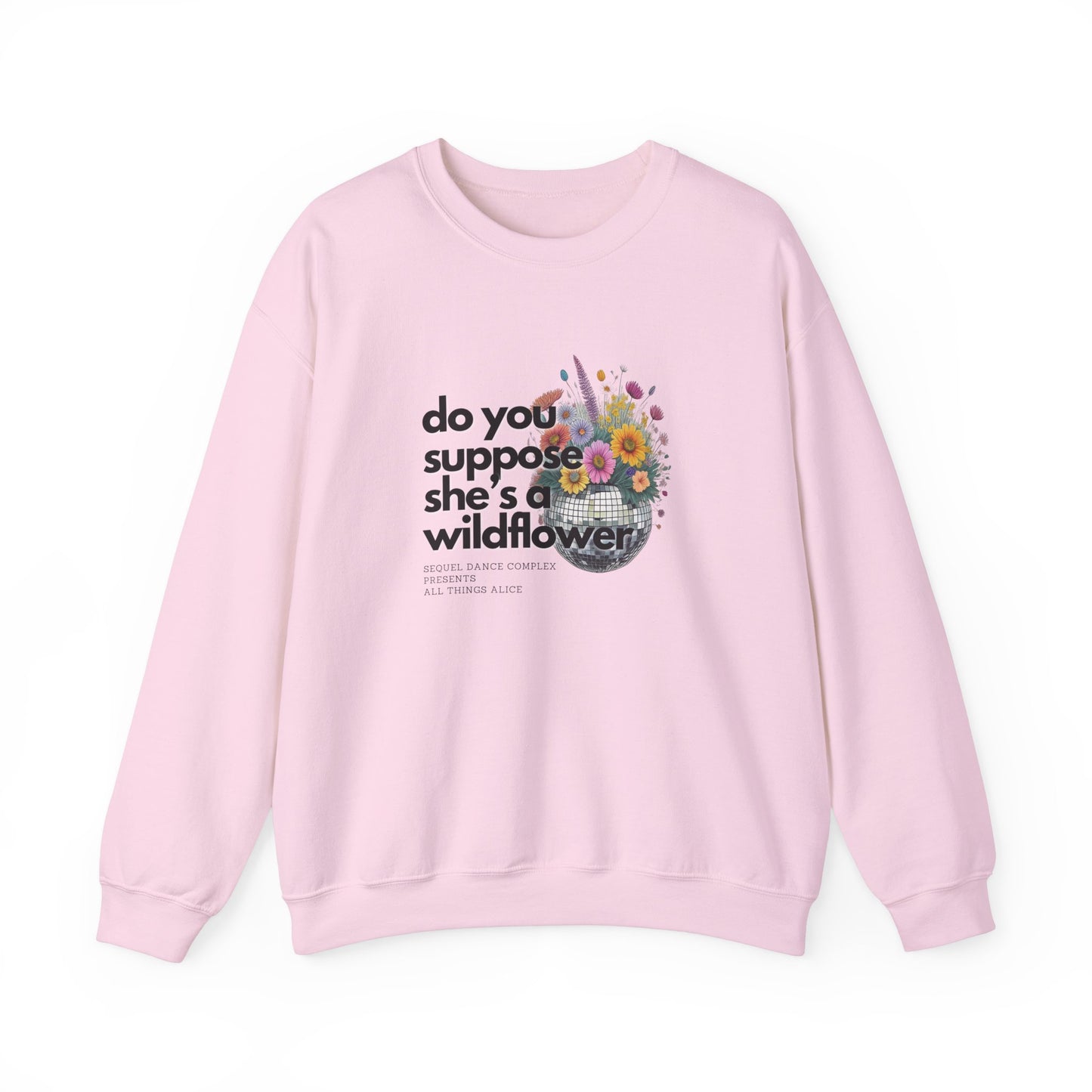 Wildflower Disco Flowers - Sweatshirt - Unisex Ultra Cotton