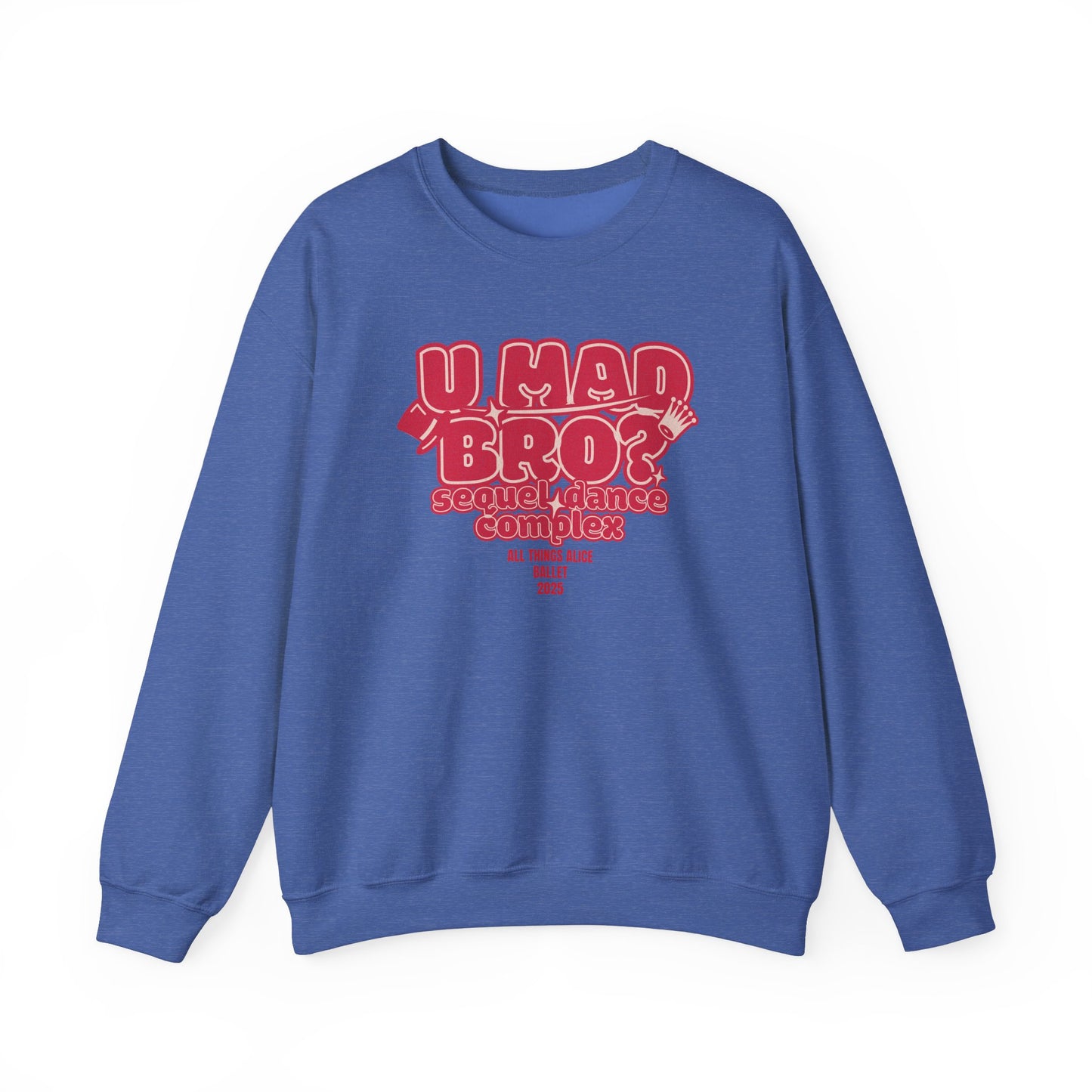 You Mad Bro? - All Things Alice - Unisex Heavy Blend™ Crewneck Sweatshirt