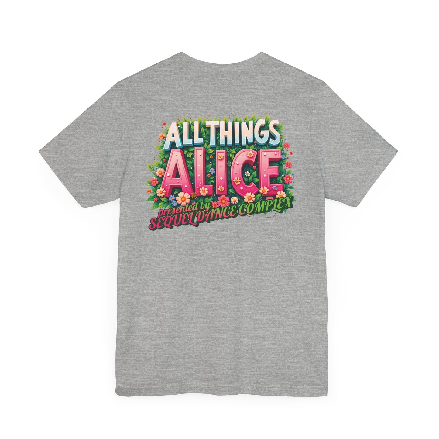 Floral Design Back Print - All Things Alice - Unisex Jersey Short Sleeve Tee