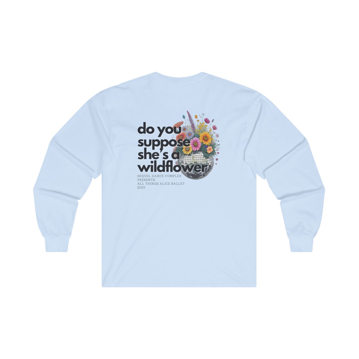 Wildflower Disco Flowers Back Print - Small Left Chest Logo - Long Sleeve Tee - Unisex Ultra Cotton