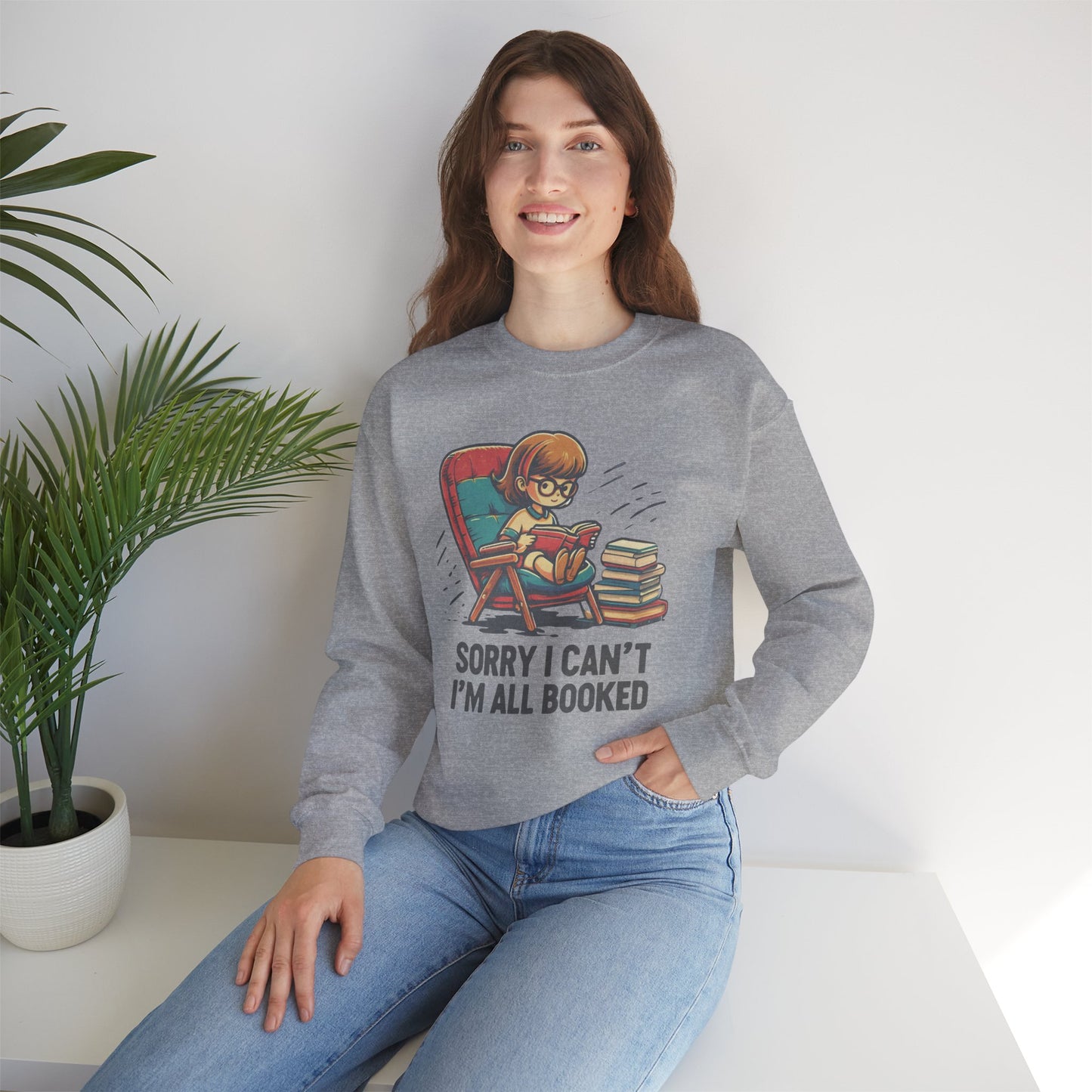 Book Lover Sweatshirt - Sorry I Can't I'm All Book Pullover