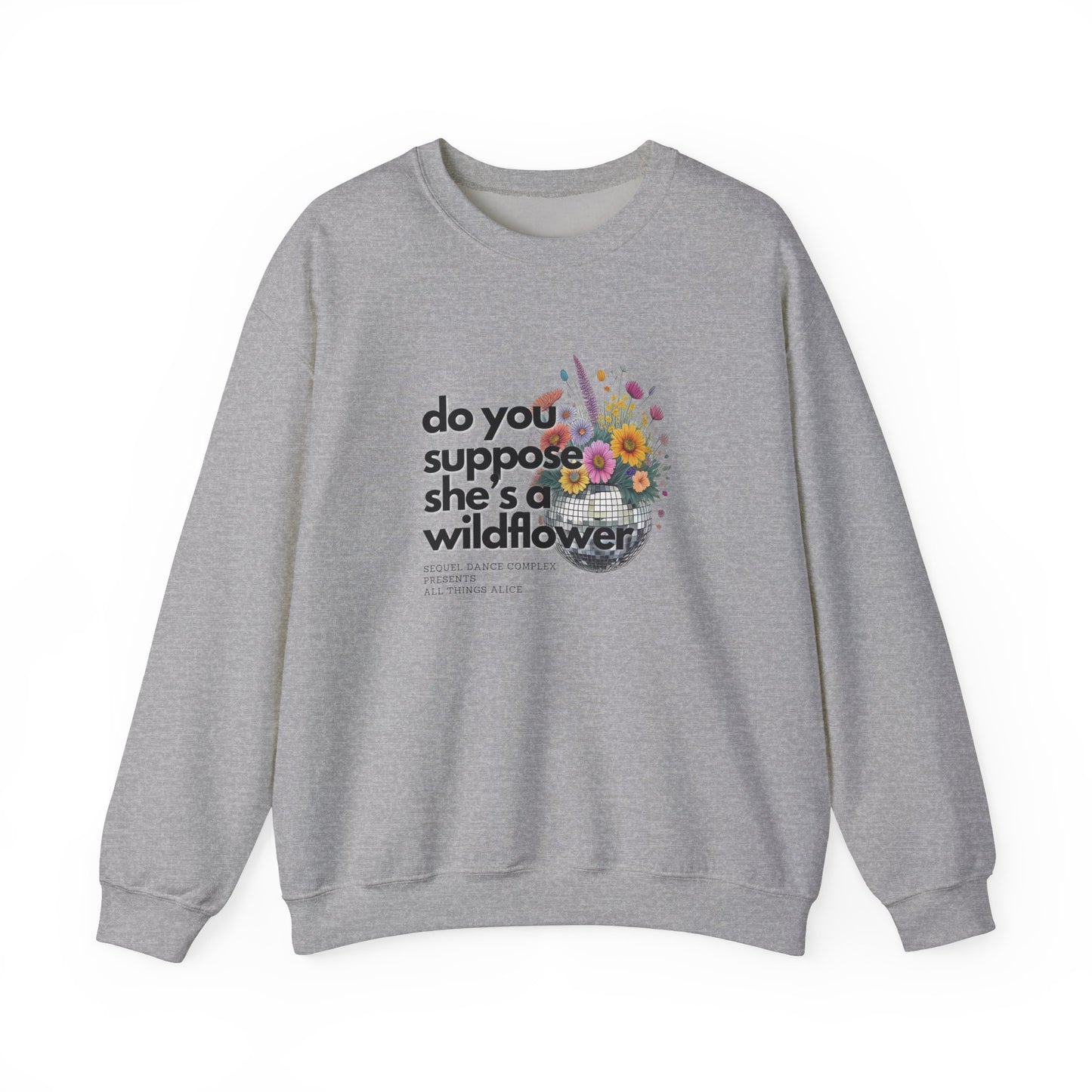 Wildflower Disco Flowers - Sweatshirt -  Unisex Ultra Cotton