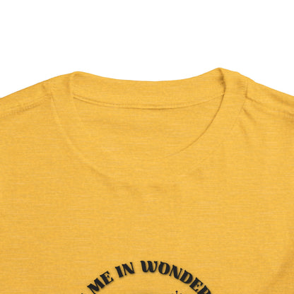 Meet Me In Wonderland - Toddler Short Sleeve Tee