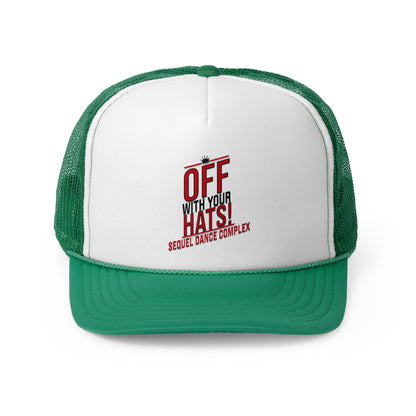 Off With Their Hats -Trucker Caps