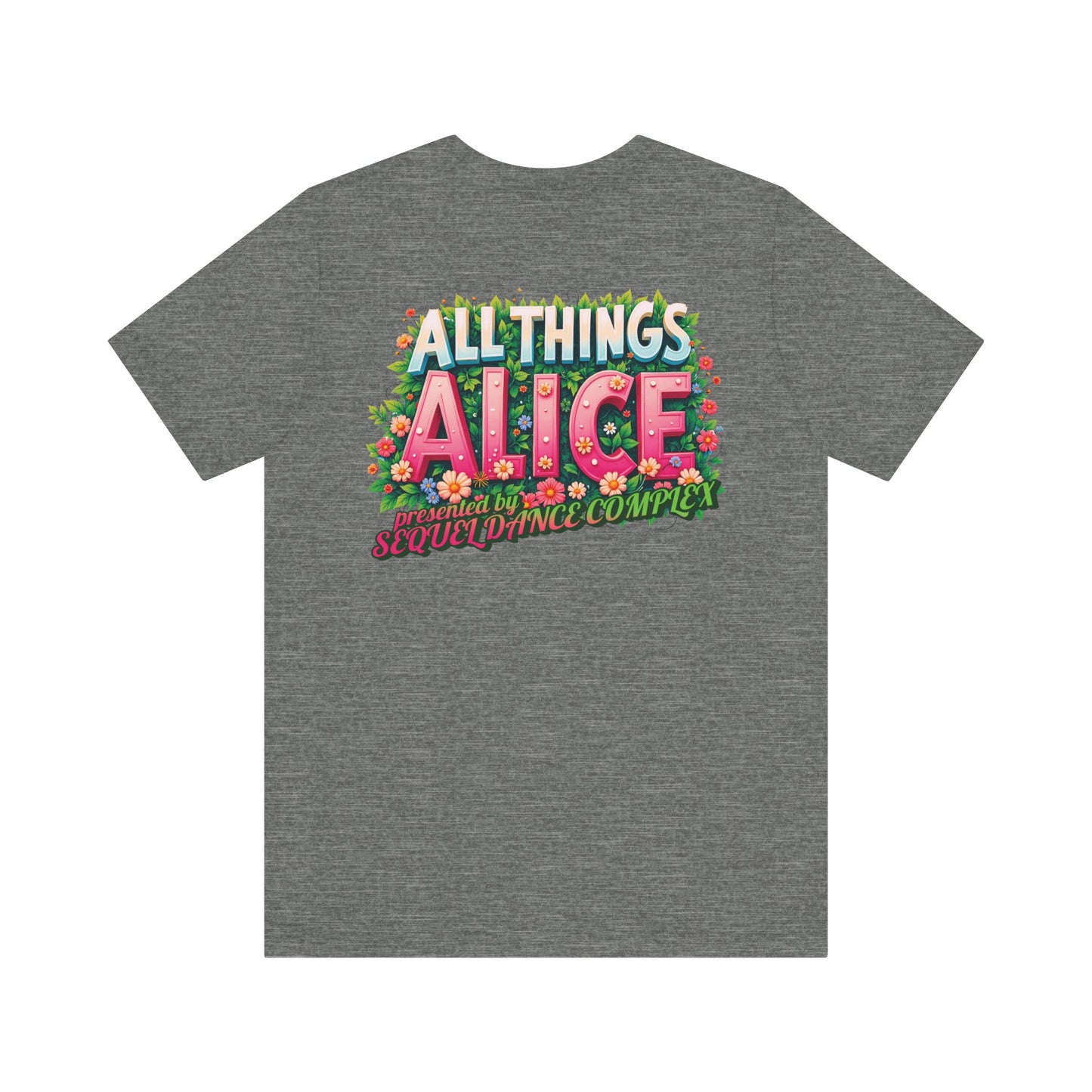 Floral Design Back Print - All Things Alice - Unisex Jersey Short Sleeve Tee