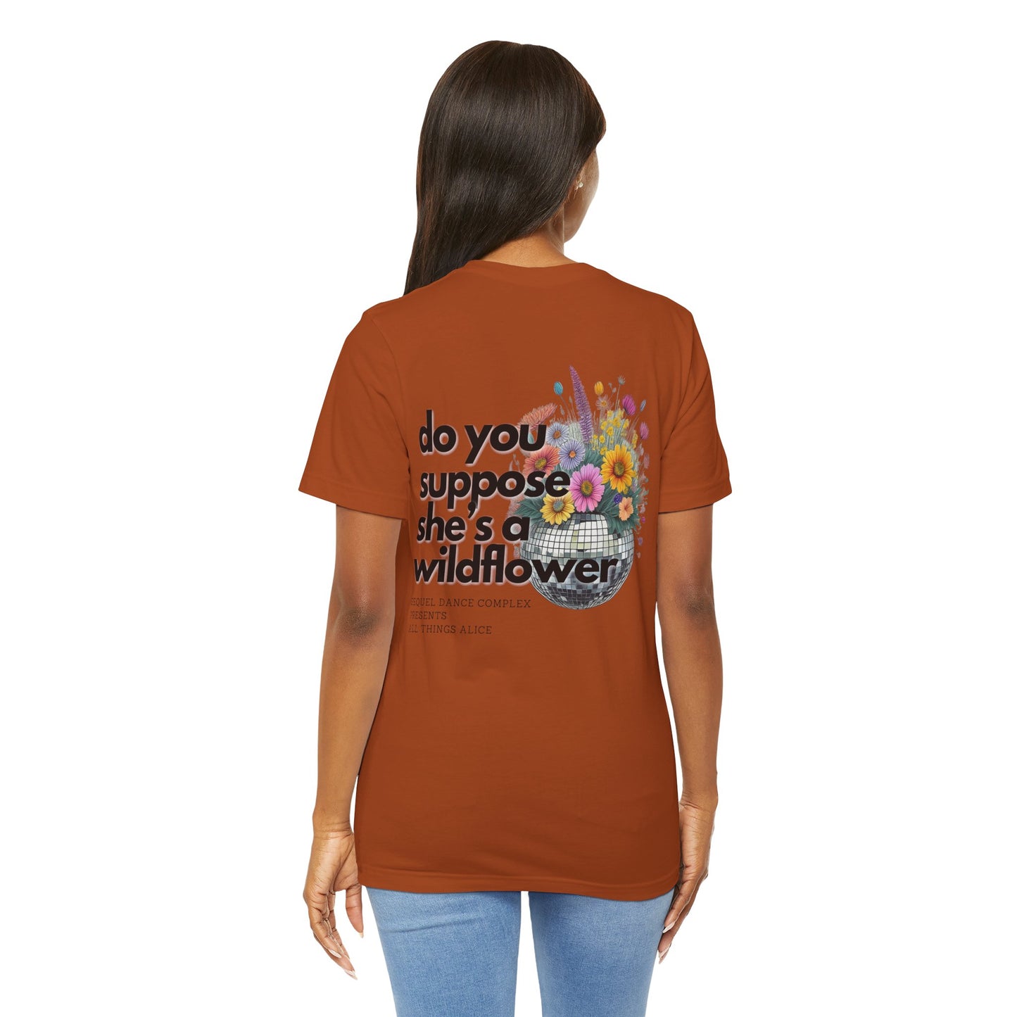 Do you suppose she's a Wildflower? Shirt - Back Print w/ Left Front Chest Logo - Unisex Jersey Short Sleeve Tee