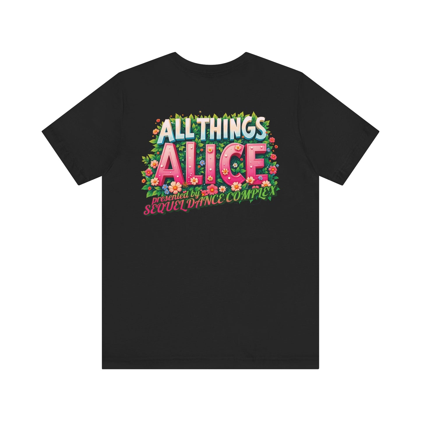 Floral Design Back Print - All Things Alice - Unisex Jersey Short Sleeve Tee