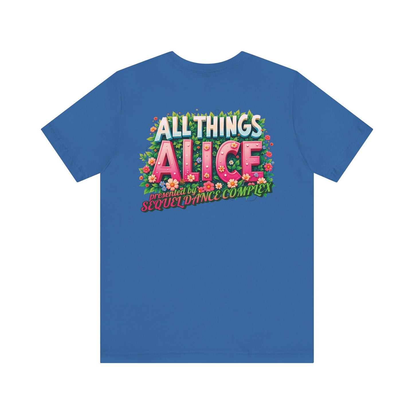 Floral Design Back Print - All Things Alice - Unisex Jersey Short Sleeve Tee