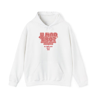 You Mad Bro? - All Things Alice - Unisex Heavy Blend™ Hooded Sweatshirt