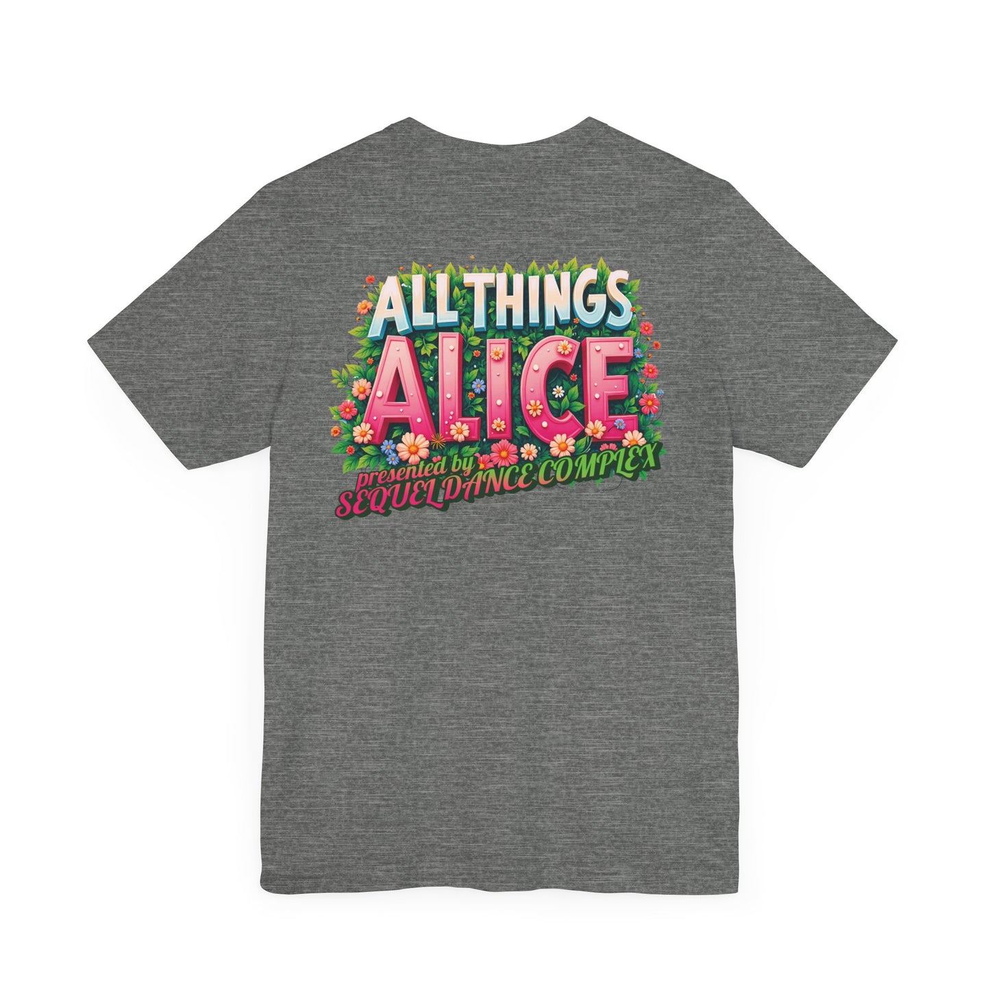 Floral Design Back Print - All Things Alice - Unisex Jersey Short Sleeve Tee