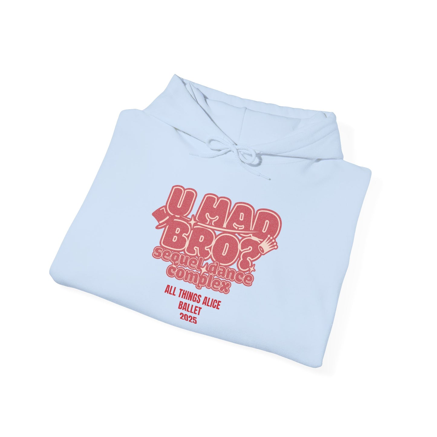 You Mad Bro? - All Things Alice - Unisex Heavy Blend™ Hooded Sweatshirt