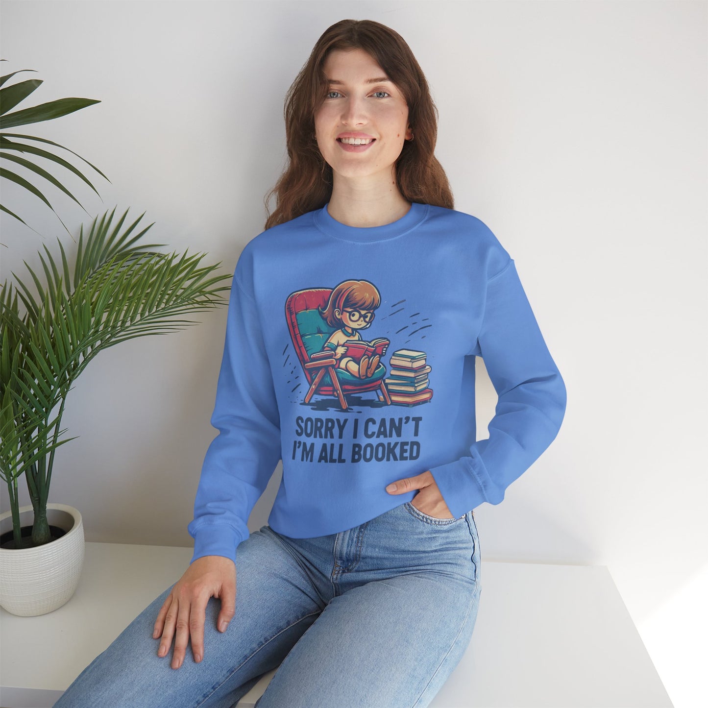 Book Lover Sweatshirt - Sorry I Can't I'm All Book Pullover