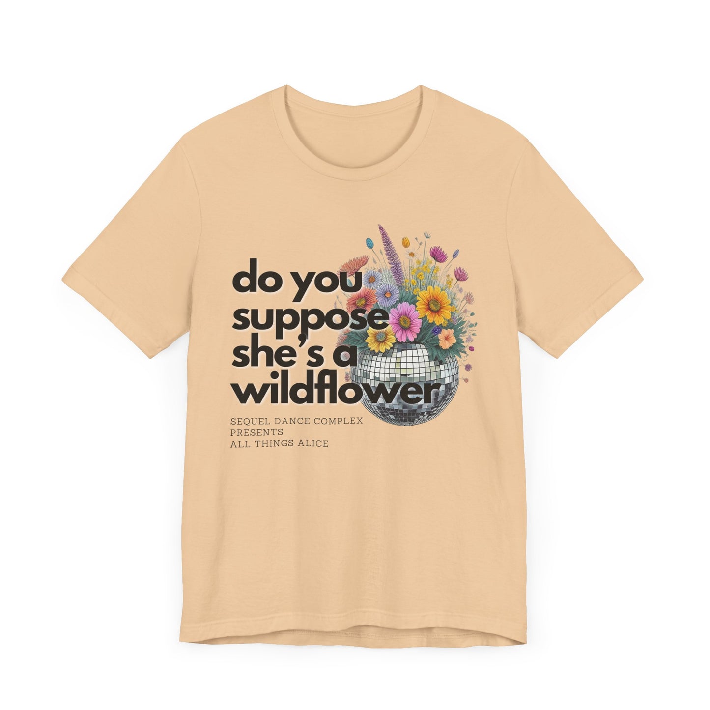 Do you supoose she's a Wildflower - Unisex Jersey Short Sleeve Tee