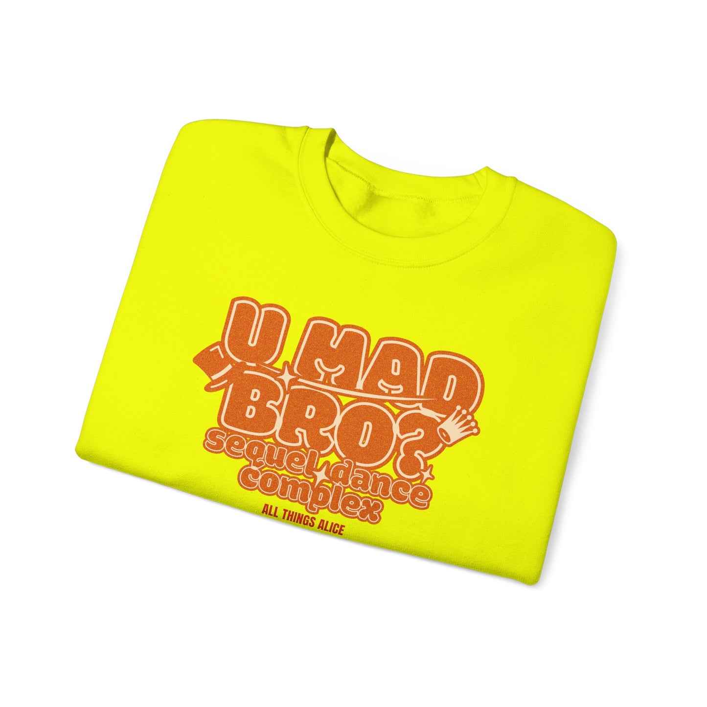 You Mad Bro? - All Things Alice - Unisex Heavy Blend™ Crewneck Sweatshirt