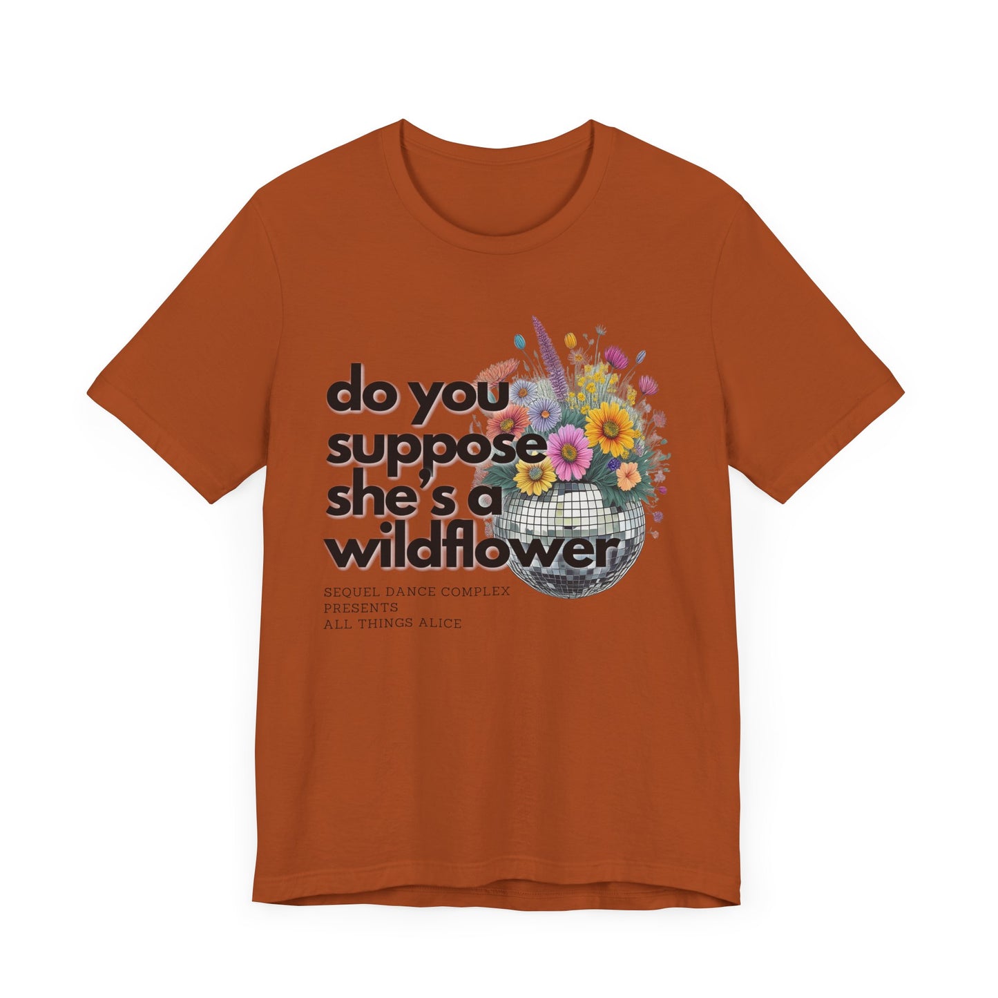 Do you supoose she's a Wildflower - Unisex Jersey Short Sleeve Tee