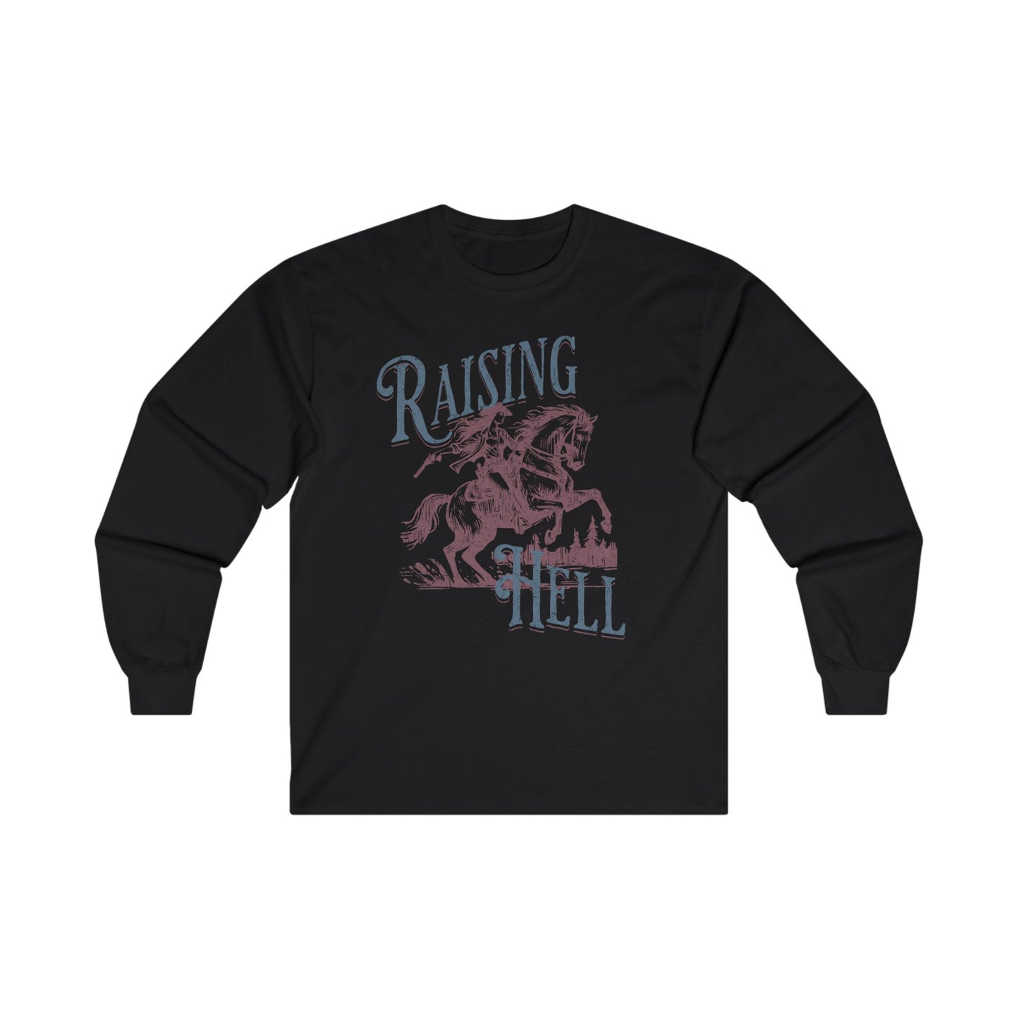 Cowgirl Unisex Tee - Raising Hell Western Long Sleeve Shirt