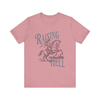 Raising Hell Cowgirl - Unisex Jersey Short Sleeve Tee