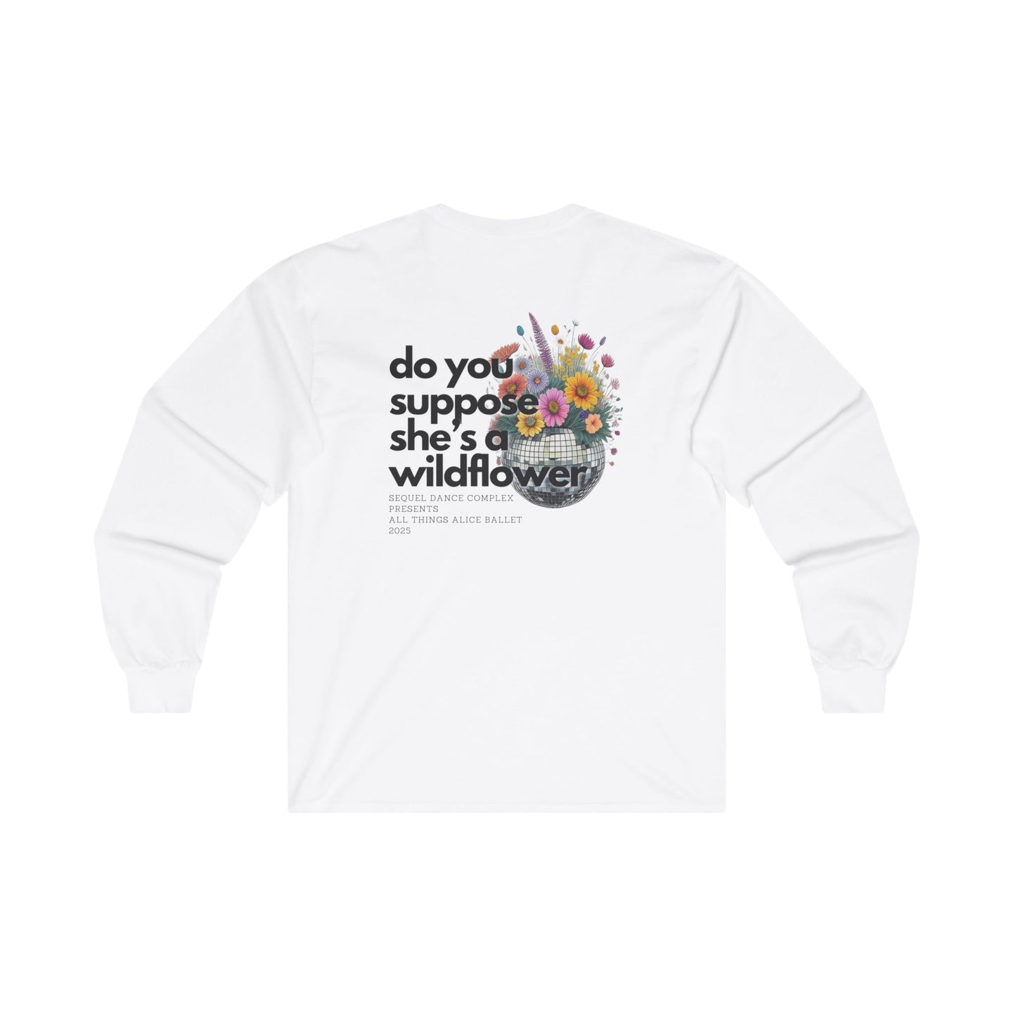 Wildflower Disco Flowers Back Print - Small Left Chest Logo - Long Sleeve Tee - Unisex Ultra Cotton