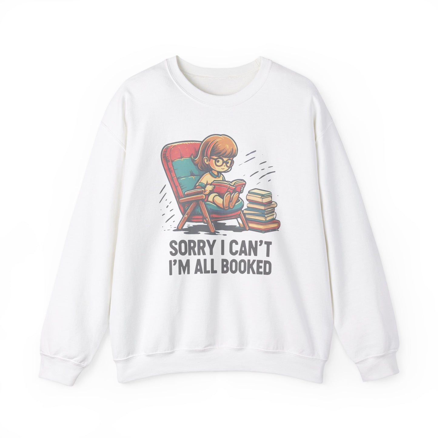 Book Lover Sweatshirt - Sorry I Can't I'm All Book Pullover