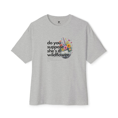 All Things Alice - Do You Supposed She's A Wildflower? - Unisex Oversized Boxy Tee