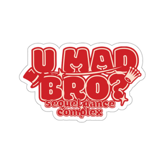 U Mad Bro? - Kiss-Cut Stickers