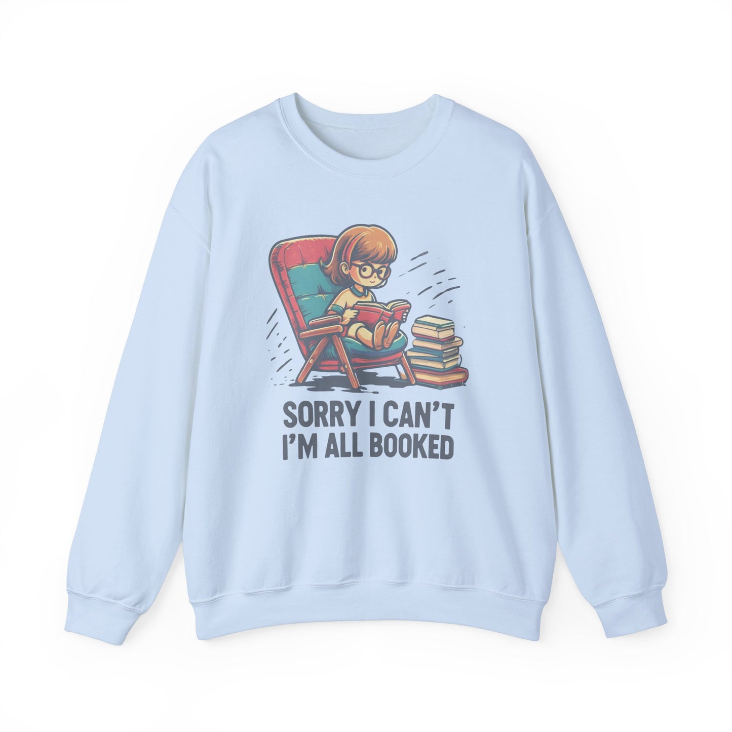 Book Lover Sweatshirt - Sorry I Can't I'm All Book Pullover