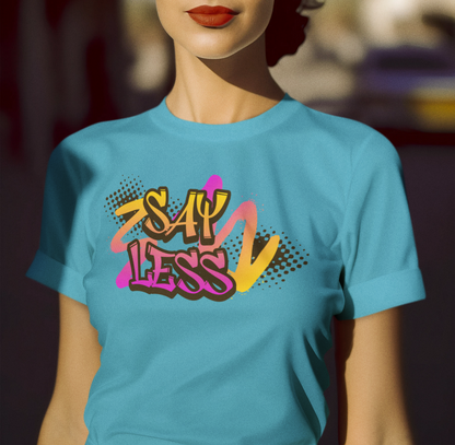 Say Less Urban Graffiti Tee